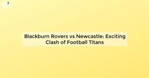 blackburn-rovers-vs_1719811677478288684.webp