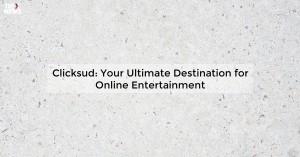 clicksud-your-ultim_1719811575799390251.webp