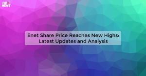 enet-share-price-rea_1719810846725550560.webp