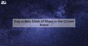 eng-vs-ban-clash-of_1719811766468259359.webp