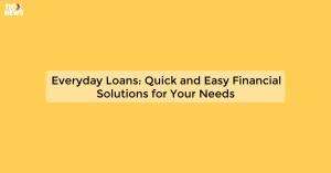everyday-loans-quic_1719811575205421190.webp