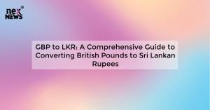 gbp-to-lkr-a-compre_1719029190395422628.webp