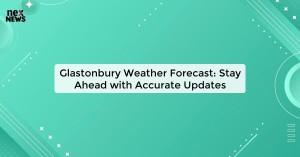 glastonbury-weather_1719821526791195554.webp