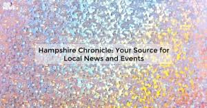 hampshire-chronicle_1719811771203349920.webp