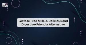 lactose-free-milk-a_1719821657296585097.webp