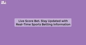 live-score-bet-stay_1719810890236013894.webp