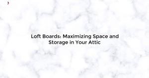 loft-boards-maximiz_1719811704610121819.webp