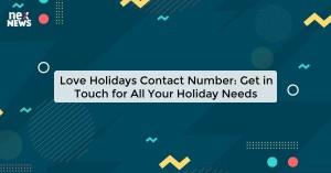 love-holidays-contac_1719821445850449365.webp