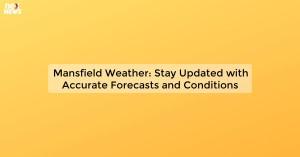 mansfield-weather-s_1719811535690215601.webp