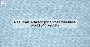 odd-muse-exploring_1719811635474784848.webp