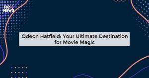 odeon-hatfield-your_1719821653538424573.webp