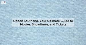 odeon-southend-your_1719812141553931518.webp