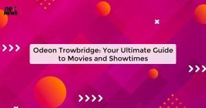 odeon-trowbridge-yo_1719821651265012960.webp