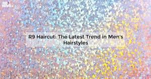 r9-haircut-the-late_1719811677750519813.webp