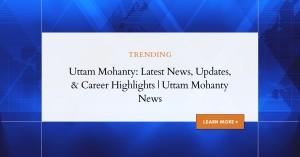 uttam-mohanty-lates_1739073827705995101.webp