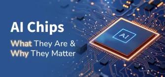 what-are-ai-chips-h_1783503354800927754.webp