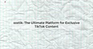 xxxtik-the-ultimate_1719811751102261509.webp