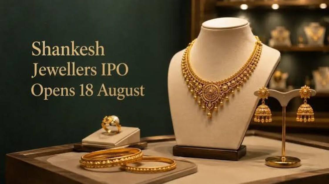 Shankesh Jewellers Opens IPO for Subscription on August 18 as India’s Primary Market Stays Active