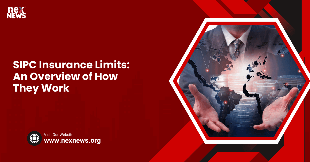 SIPC Insurance Limits: An Overview of How They Work