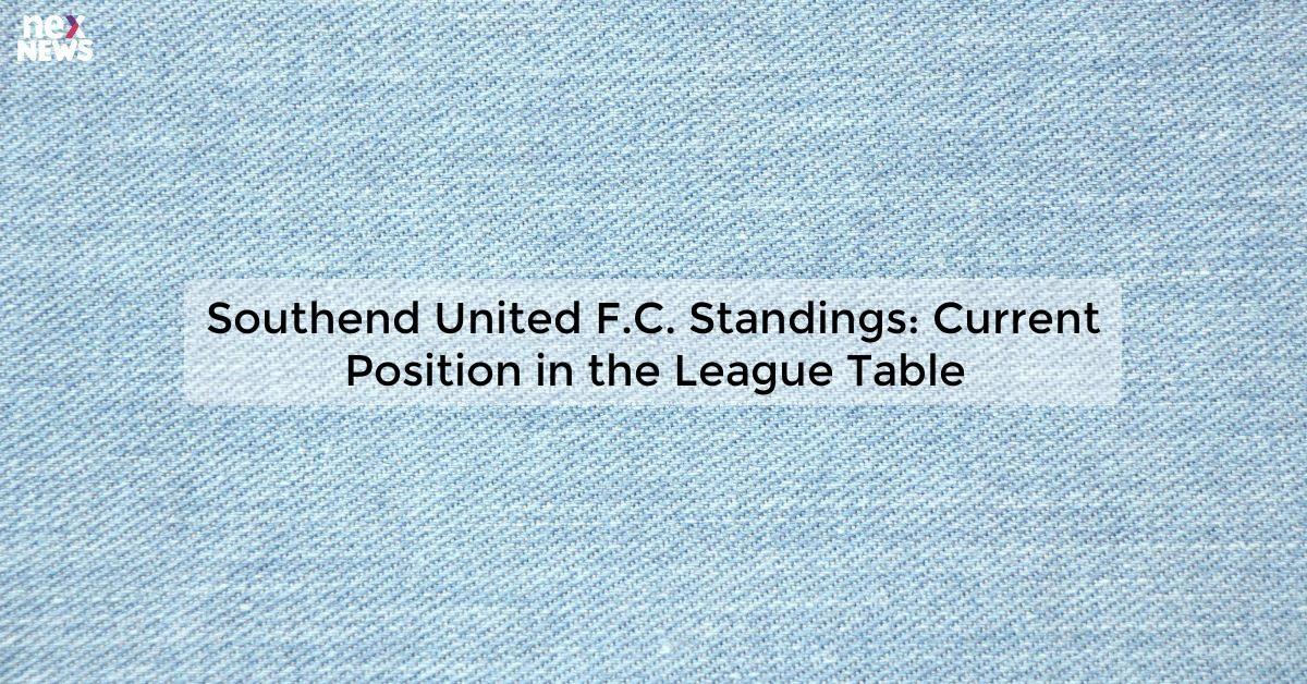 Southend United F.C. Standings: Current Position in the League Table