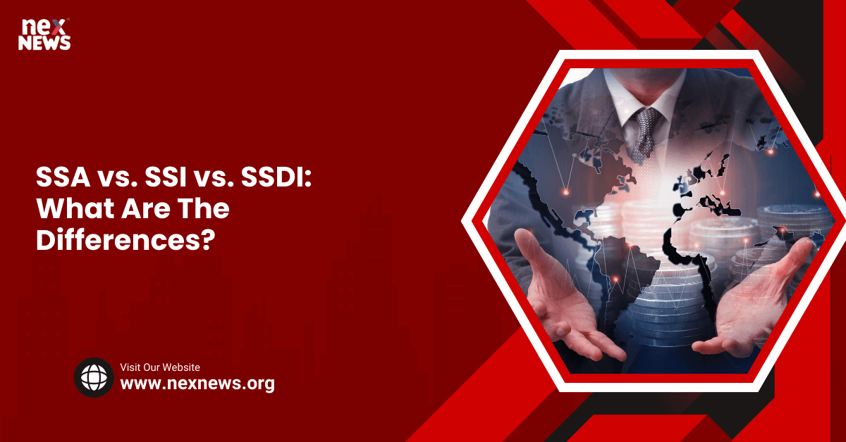 SSA vs. SSI vs. SSDI: What Are The Differences?