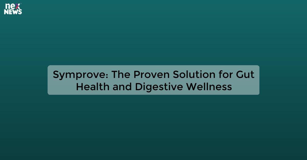 Symprove: The Proven Solution for Gut Health and Digestive Wellness