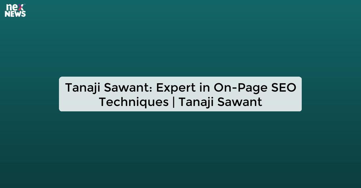 Tanaji Sawant: Expert in On-Page SEO Techniques | Tanaji Sawant