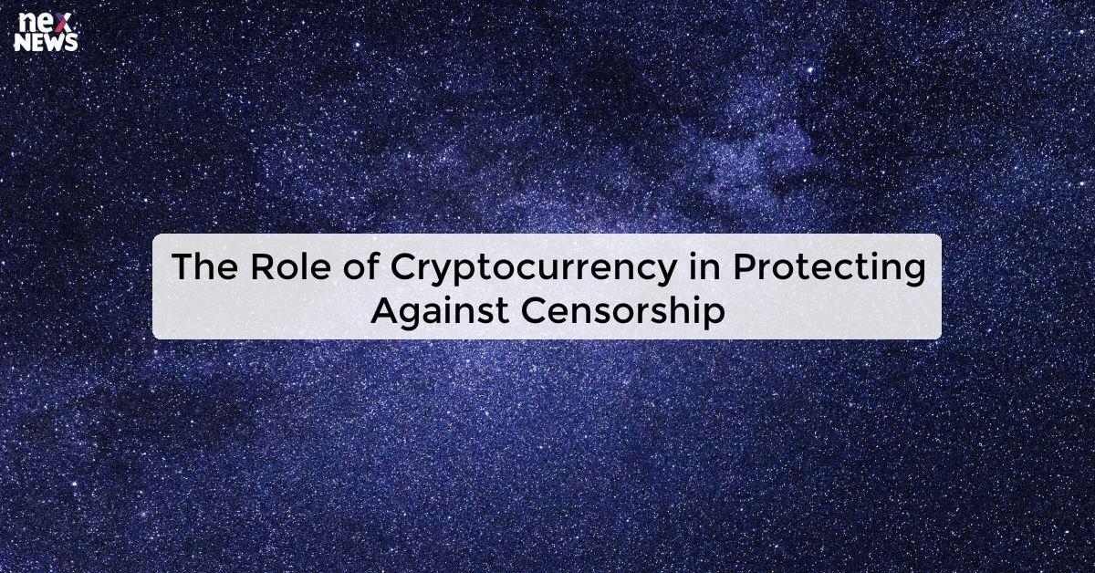 The Role of Cryptocurrency in Protecting Against Censorship