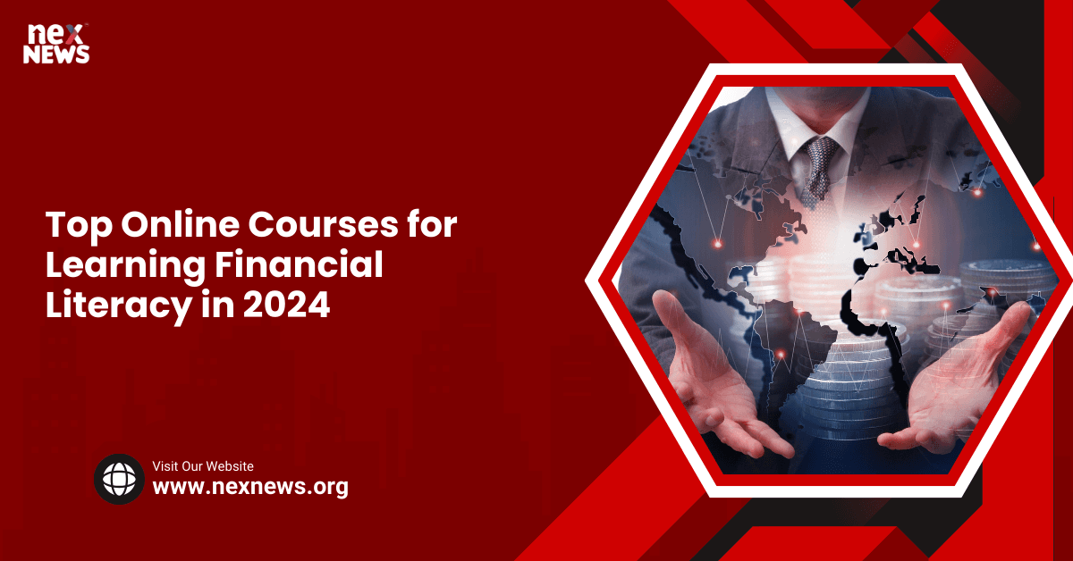 Top Online Courses for Learning Financial Literacy in 2024