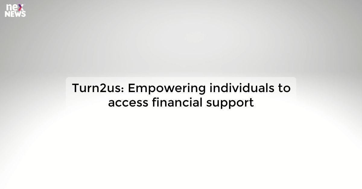 Turn2us: Empowering individuals to access financial support