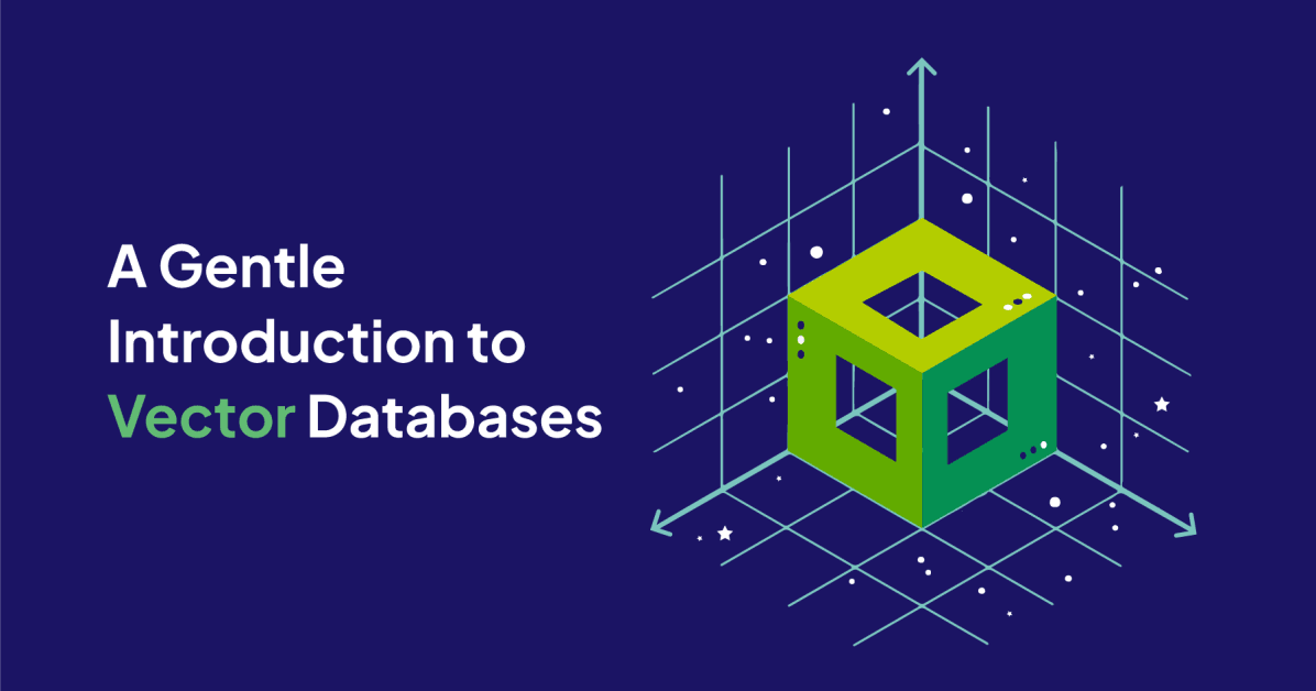 Vector Databases Explained: How They Work, Benefits and AI Applications