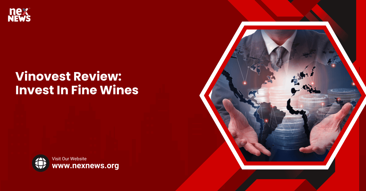 Vinovest Review: Invest In Fine Wines