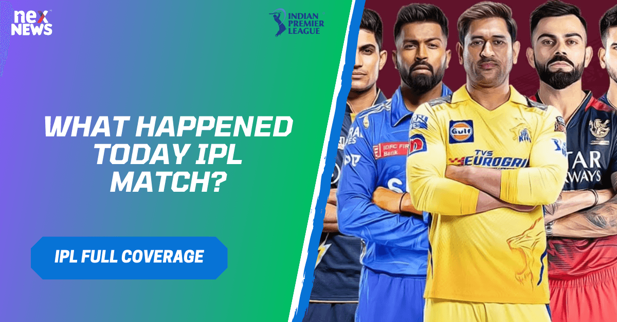 What Happened Today IPL Match?