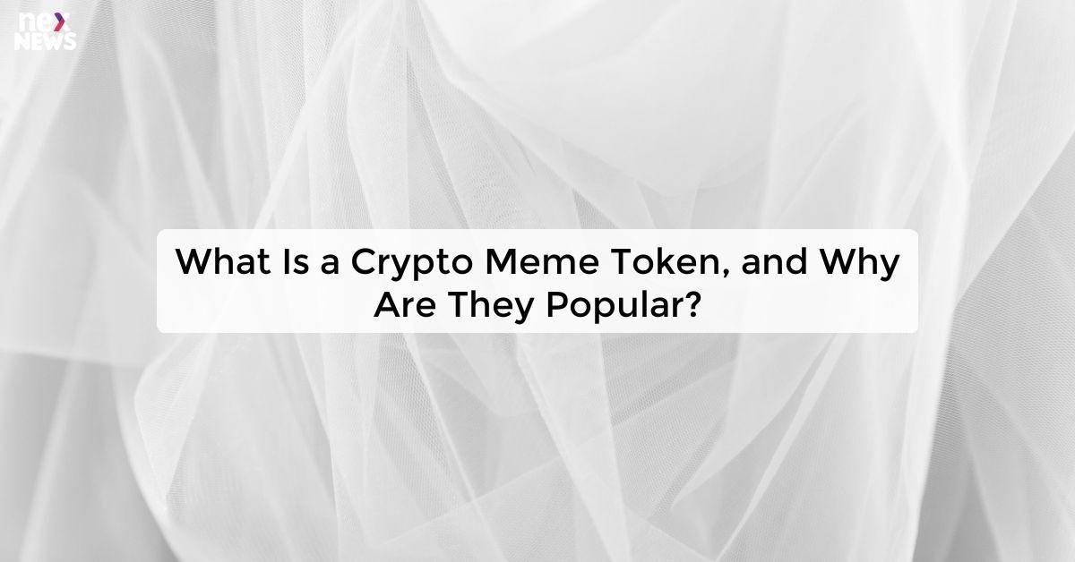 What Is a Crypto Meme Token, and Why Are They Popular?