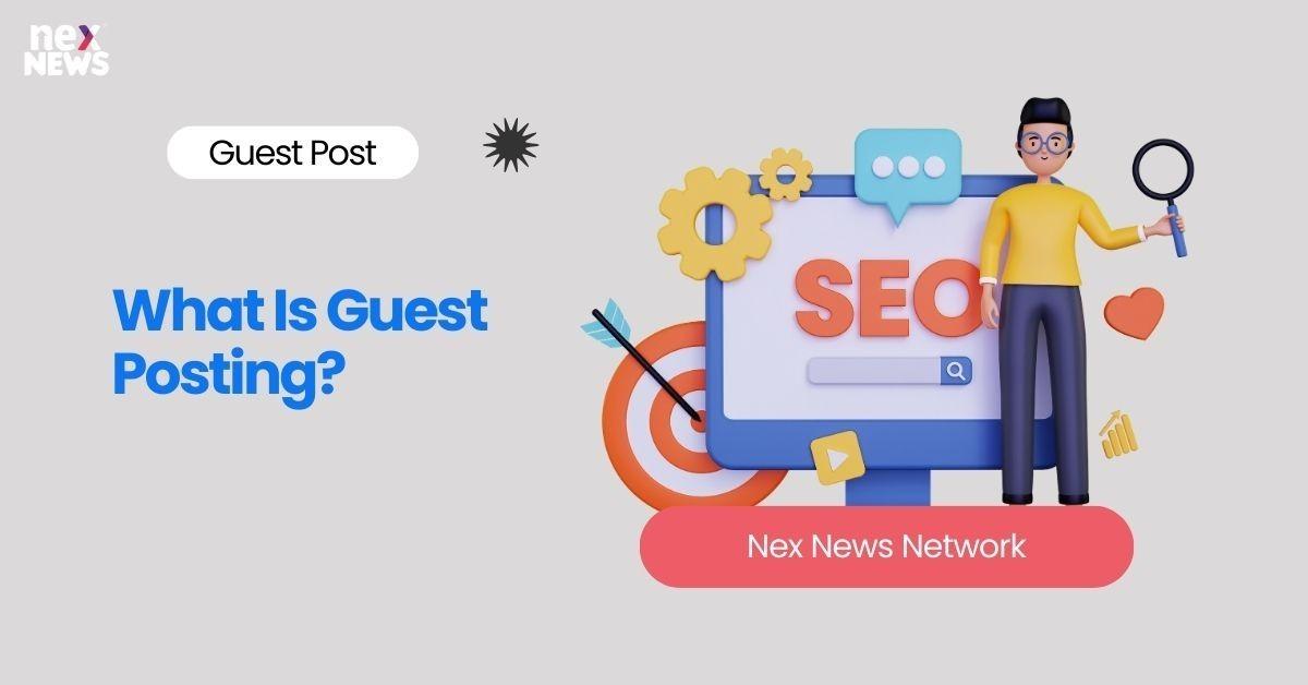 What Is Guest Posting?