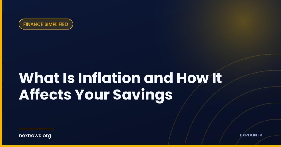 What Is Inflation and How It Affects Your Savings