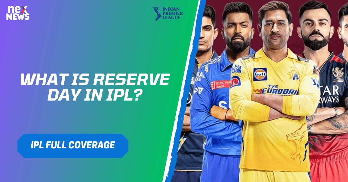 What Is Reserve Day In IPL?