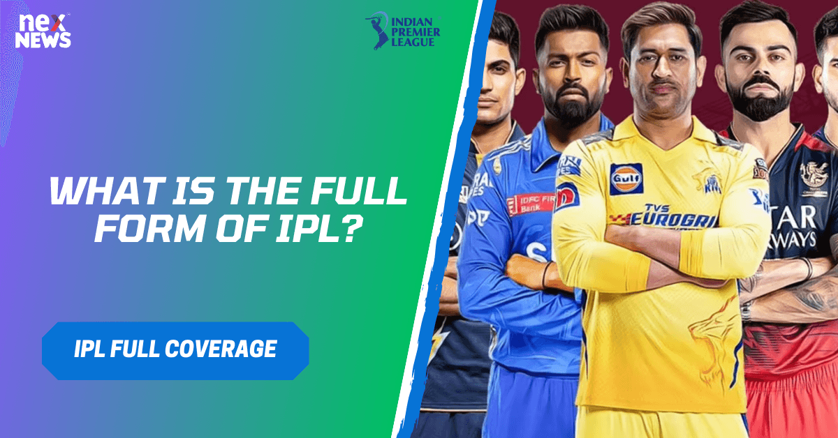 What Is The Full Form Of IPL?