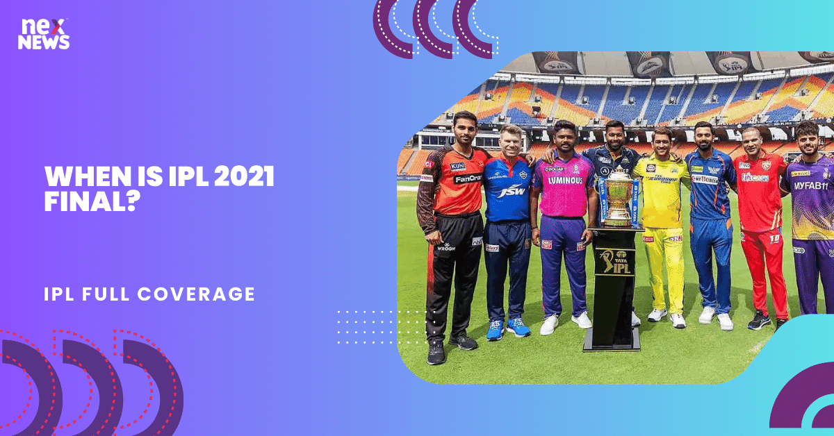 When Is IPL 2021 Final?