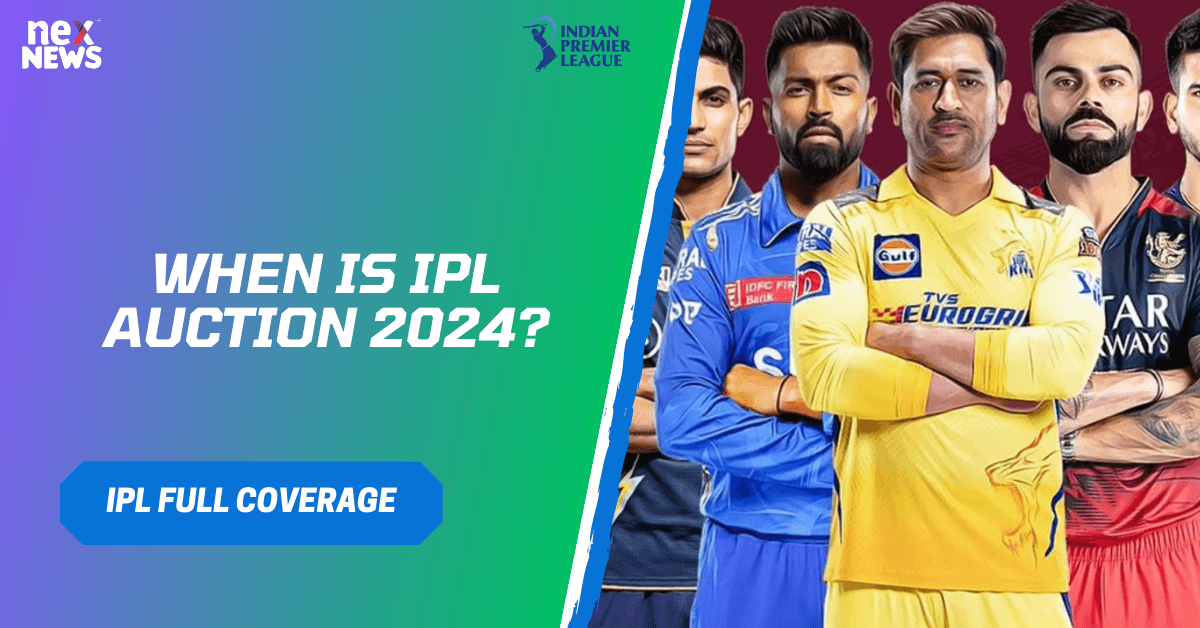 When Is IPL Auction 2024?