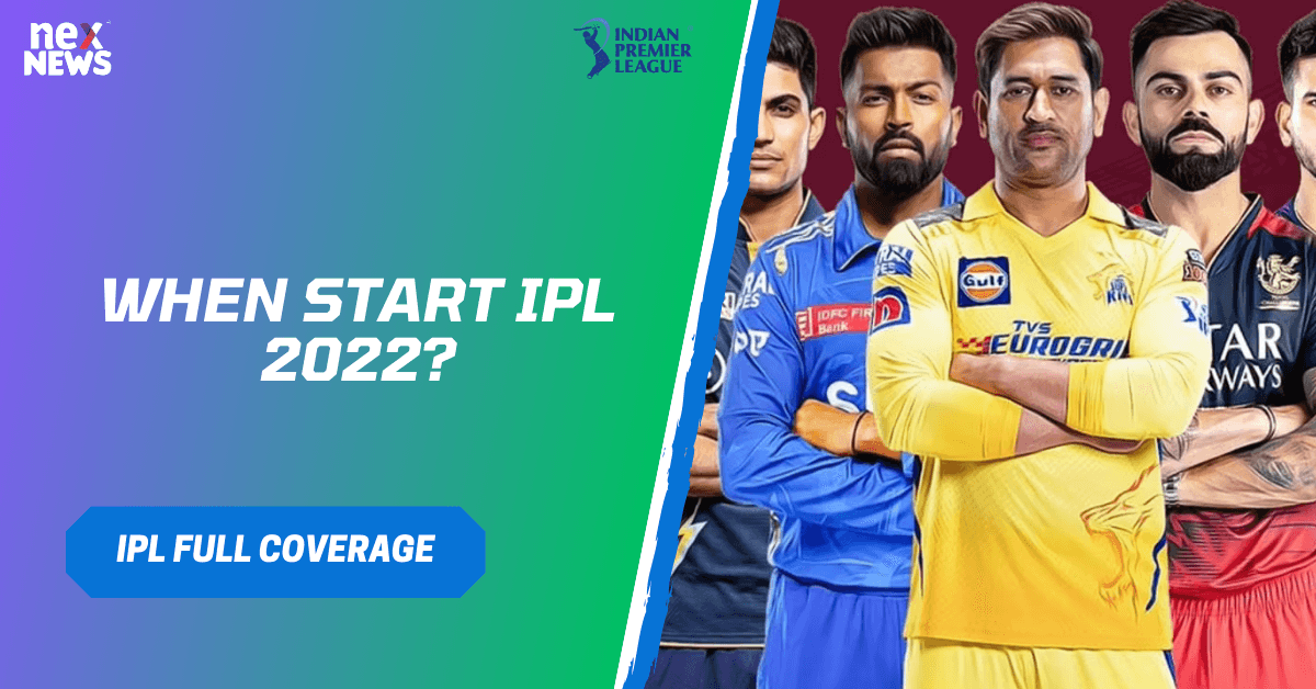 When Start IPL 2022?