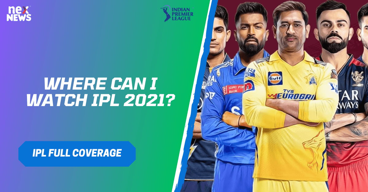 Where Can I Watch IPL 2021?