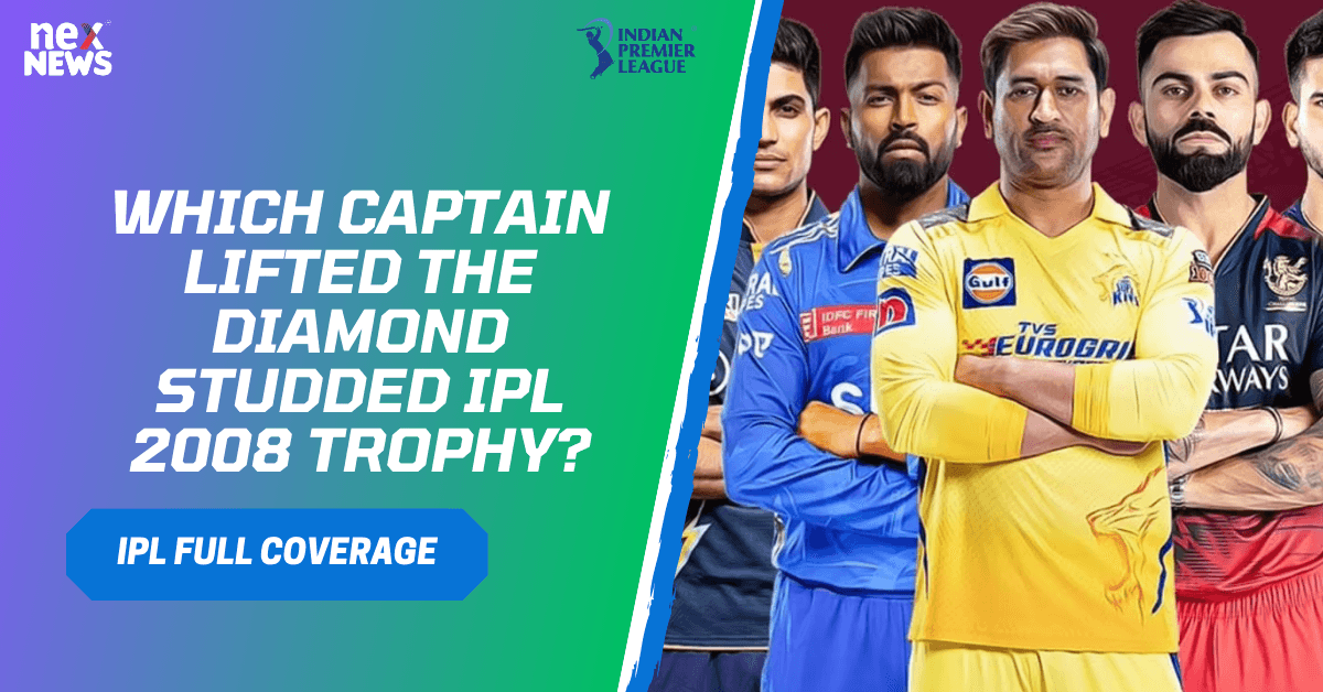Which Captain Lifted The Diamond Studded IPL 2008 Trophy?