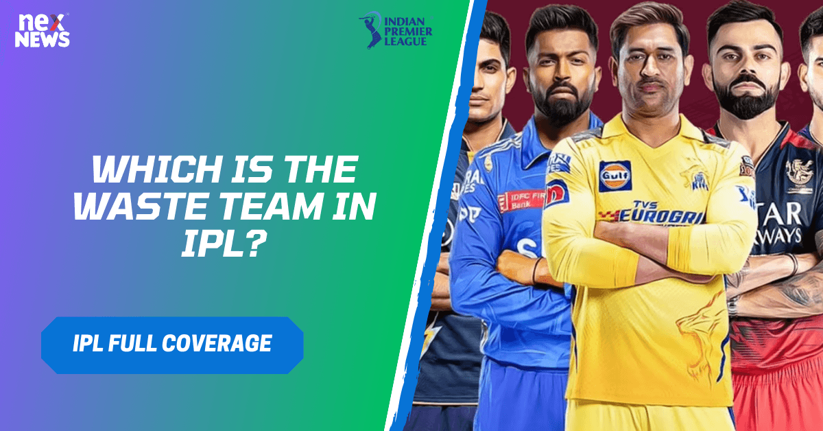 Which Is The Waste Team In IPL?