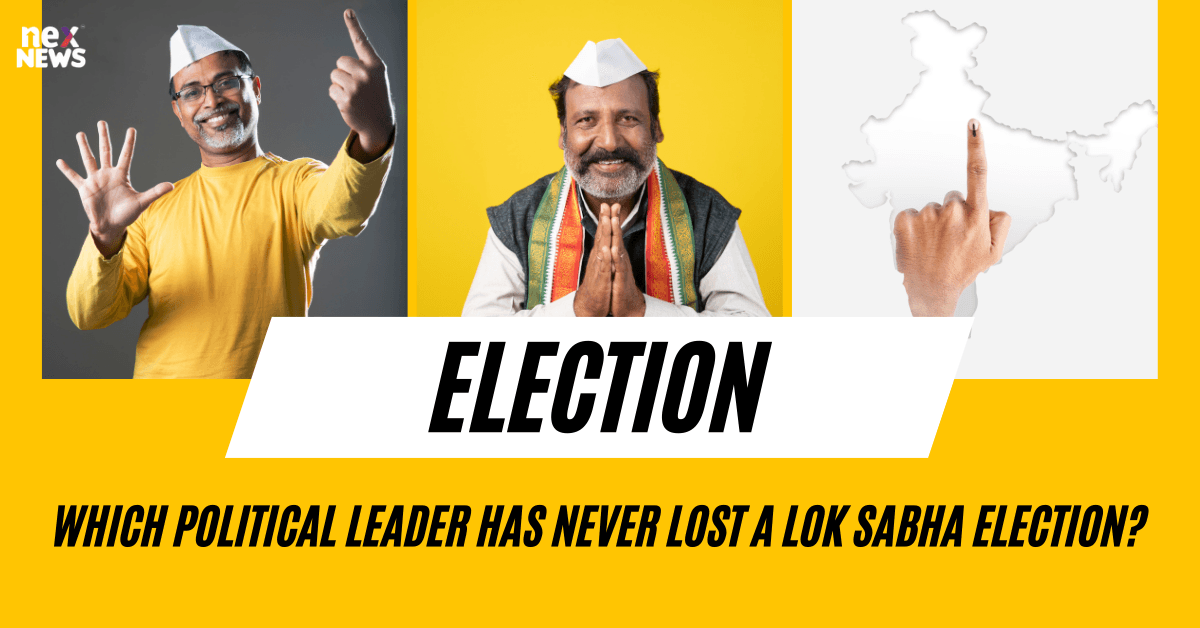 Which Political Leader Has Never Lost A Lok Sabha Election?