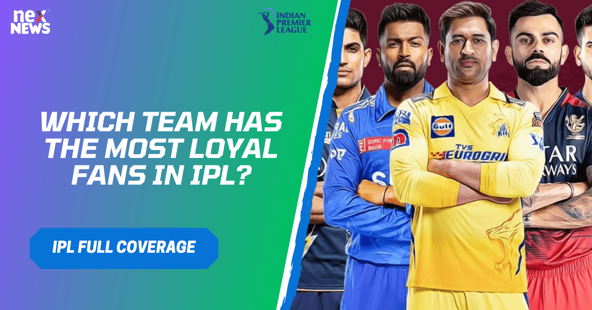 Which Team Has The Most Loyal Fans In IPL?