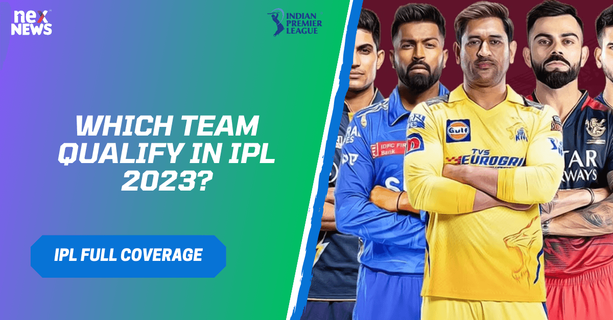 Which Team Qualify In IPL 2023?