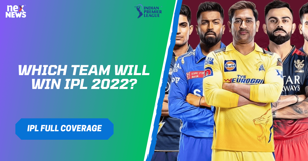 Which Team Will Win IPL 2022?