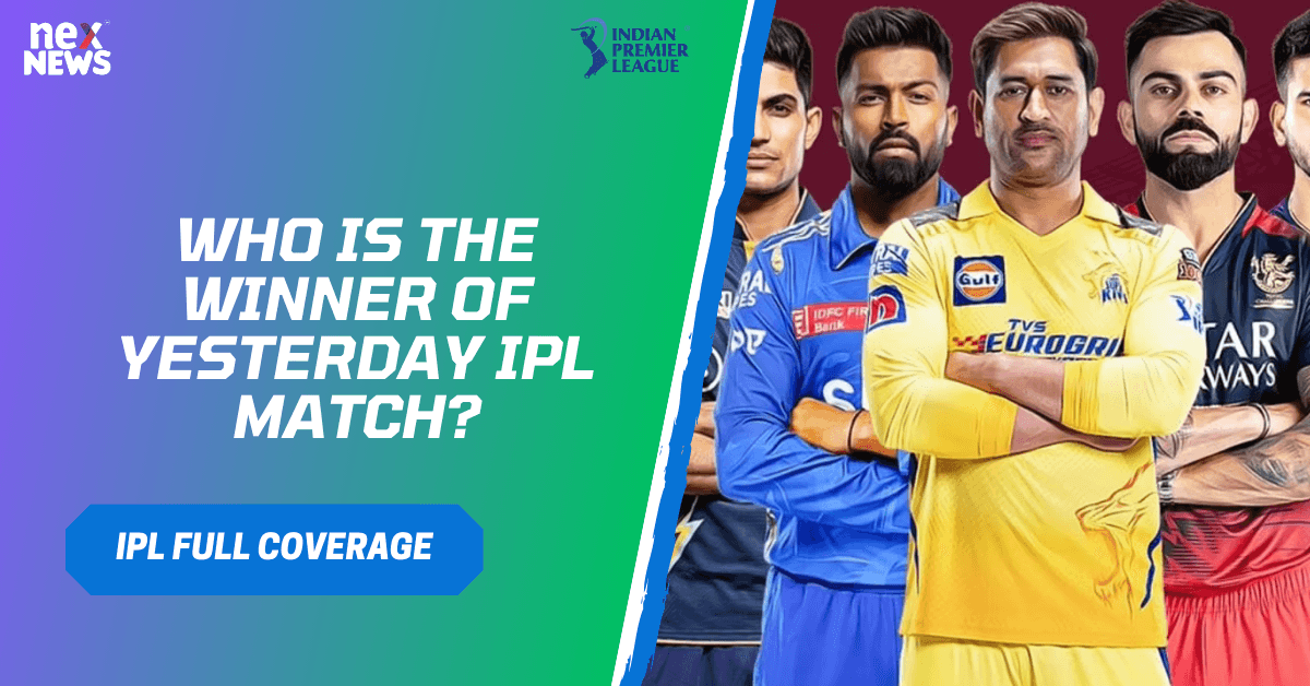 Who Is The Winner Of Yesterday IPL Match?