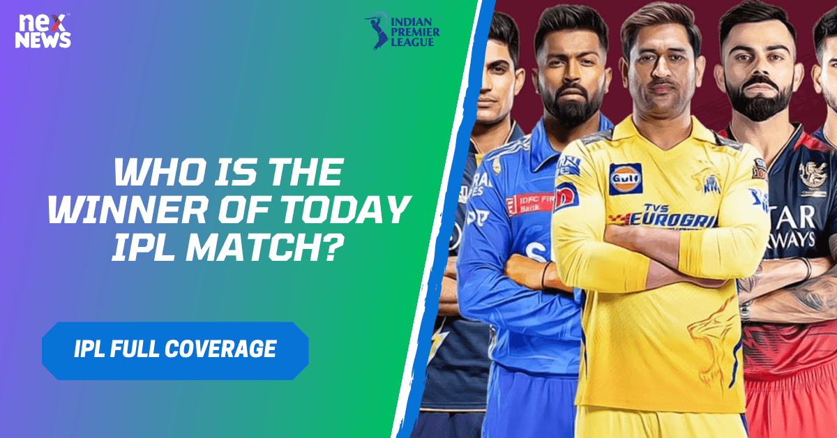 Who Is The Winner Of Today IPL Match?